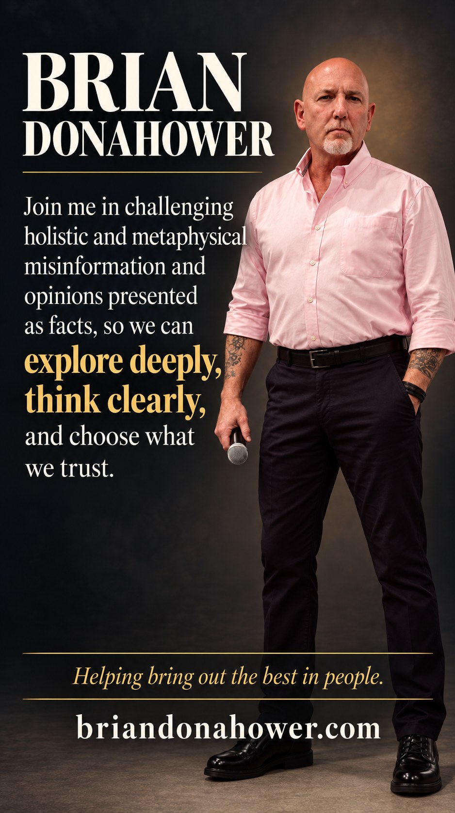 Brian Donahower holding a microphone, inviting readers to explore deeply, think clearly, and choose what they trust.